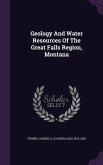 Geology And Water Resources Of The Great Falls Region, Montana