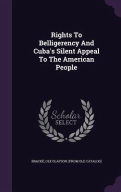 Rights To Belligerency And Cuba's Silent Appeal To The American People