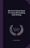 My First School Book To Teach Me Reading And Writing