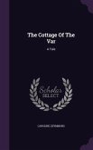 The Cottage Of The Var: A Tale