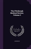 The Pittsburgh Medical Review, Volume 3