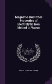Magnetic and Other Properties of Electrolytic Iron Melted in Vacuo