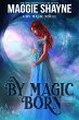 By Magic Born (By Magic..., #3) (eBook,... - Bild 1