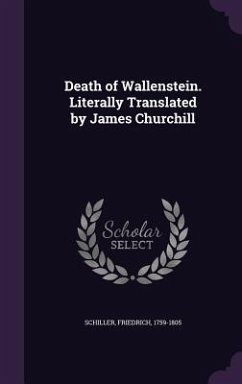 Cover Death of Wallenstein. Literally Translated by James Churchill