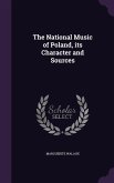 The National Music of Poland, its Character and Sources
