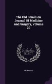 The Old Dominion Journal Of Medicine And Surgery, Volume 20