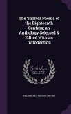 The Shorter Poems of the Eighteenth Century; an Anthology Selected & Edited With an Introduction