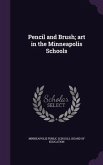 Pencil and Brush; art in the Minneapolis Schools