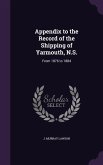 Appendix to the Record of the Shipping of Yarmouth, N.S.: From 1876 to 1884