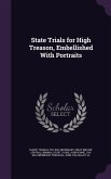 State Trials for High Treason, Embellished With Portraits