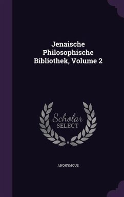 Jenaische Philosophische Bibliothek, Volume 2 - Anonymous