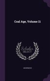Coal Age, Volume 11