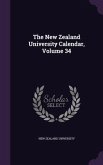 The New Zealand University Calendar, Volume 34