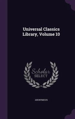 Universal Classics Library, Volume 10 - Anonymous