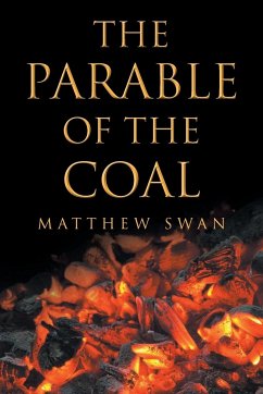 The Parable of the Coal - Swan, Matthew