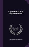 Expositions of Holy Scripture Volume 3