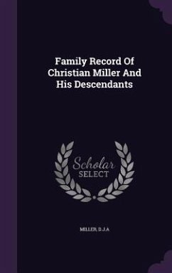 Cover Family Record Of Christian Miller And His Descendants