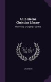 Ante-nicene Christian Library