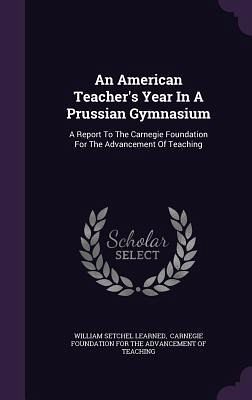 An American Teacher's Year In A Prussian Gymnasium