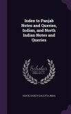 Index to Panjab Notes and Queries, Indian, and North Indian Notes and Queries