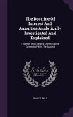 The Doctrine Of Interest And Annuities Analytically Investigated And Explained: Together With Several Useful Tables Connected With The Subject