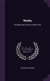 Works: Knickerbocker's History Of New York