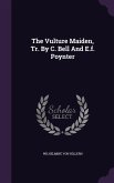 The Vulture Maiden, Tr. By C. Bell And E.f. Poynter