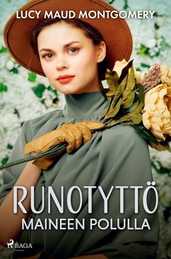 Runotyttö maineen polulla - Montgomery, Lucy Maud