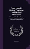 Hand-book Of Modern Treatment And Medical Formulary
