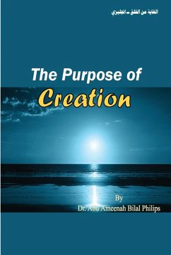 The Purpose of Creation - Philips, Abu Ameenah Bilal