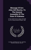 Message Of Gov. John Gill Shorter, To The General Assembly Of The State Of Alabama: At The Called Session, Begun And Held On The Twenty-seventh Octobe