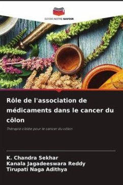 Rôle de l'association de médicaments dans le cancer du côlon - Sekhar, K. Chandra;Jagadeeswara Reddy, Kanala;Naga Adithya, Tirupati