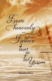From Heavenly Father to Me to You (eBook, ePUB)