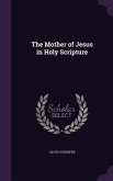 The Mother of Jesus in Holy Scripture