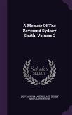 A Memoir Of The Reverend Sydney Smith, Volume 2