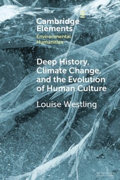 Deep History, Climate Change, and the Evolution of Human Culture - Westling, Louise (University of Oregon)