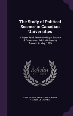 The Study of Political Science in Canadian Universities - Bourinot, John George