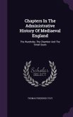 Chapters In The Administrative History Of Mediaeval England