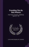 Founding Clos du Bois Winery: Oral History Transcript: a Marketing Approach / 199