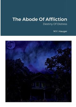 The Abode Of Affliction - Hauger, M. Y.