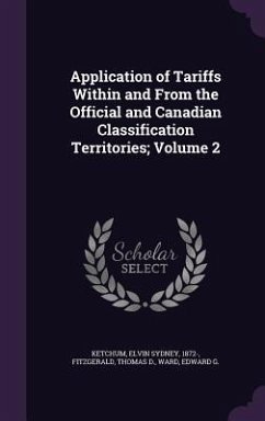 Application of Tariffs Within and From the Official and Canadian Classification Territories; Volume 2 - D, Fitzgerald Thomas; G, Ward Edward