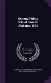 General Public School Laws Of Alabama, 1903