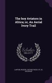 The boy Aviators in Africa; or, An Aerial Ivory Trail