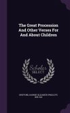 The Great Procession And Other Verses For And About Children