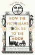 How the Victorians Took Us to the Moon - Bild 1