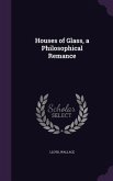 Houses of Glass, a Philosophical Remance