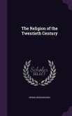 The Religion of the Twentieth Century