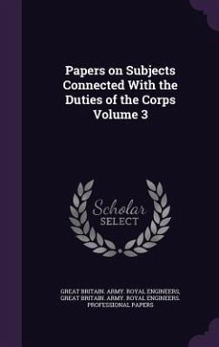 Papers on Subjects Connected With the Duties of the Corps Volume 3