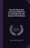 The Sex Ratio And Cocooning Habits Of An Aranead And The Genesis Of Sex Ratios