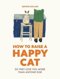 How to Raise a Happy Cat - Collins, Sophie